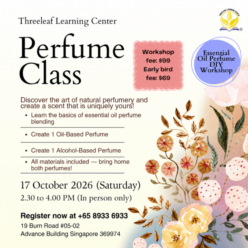 Threeleaf DIY Perfume Workshop, 17 October 2026, 2:30–4:00 pm. In person only. Early-bird S$69, usual fee S$99. Make one oil-based and one alcohol-based perfume. All materials included.